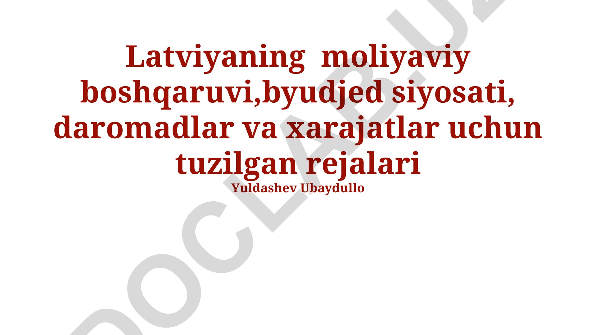 Latviyaning moliyaviy boshqaruvi, byudjet siyosati va daromad-xarajat rejalari