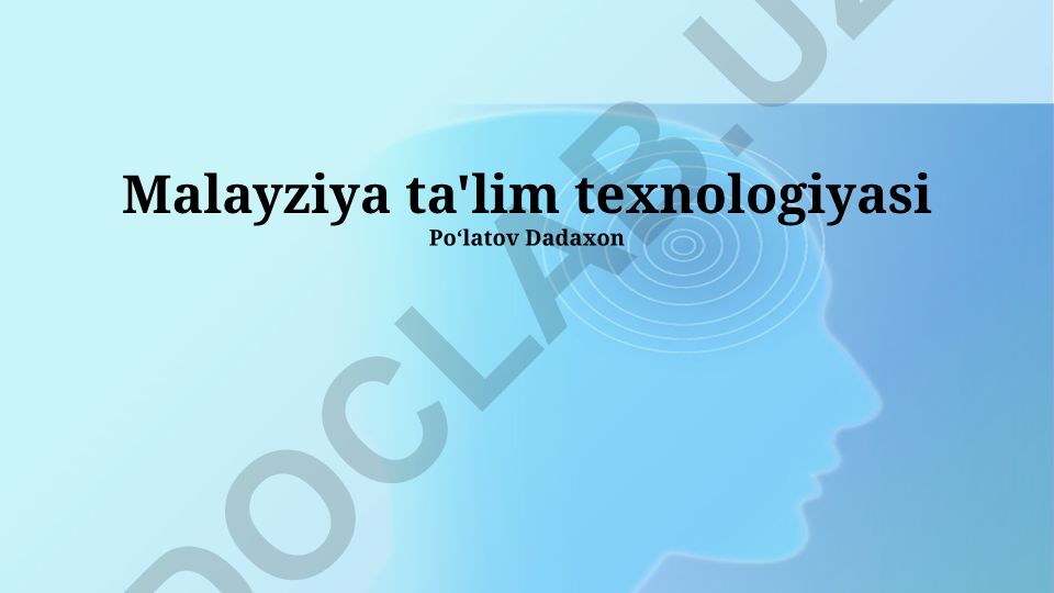 Malayziya ta'lim texnologiyalari: hozirgi holat, qiyinchiliklar va kelajagi