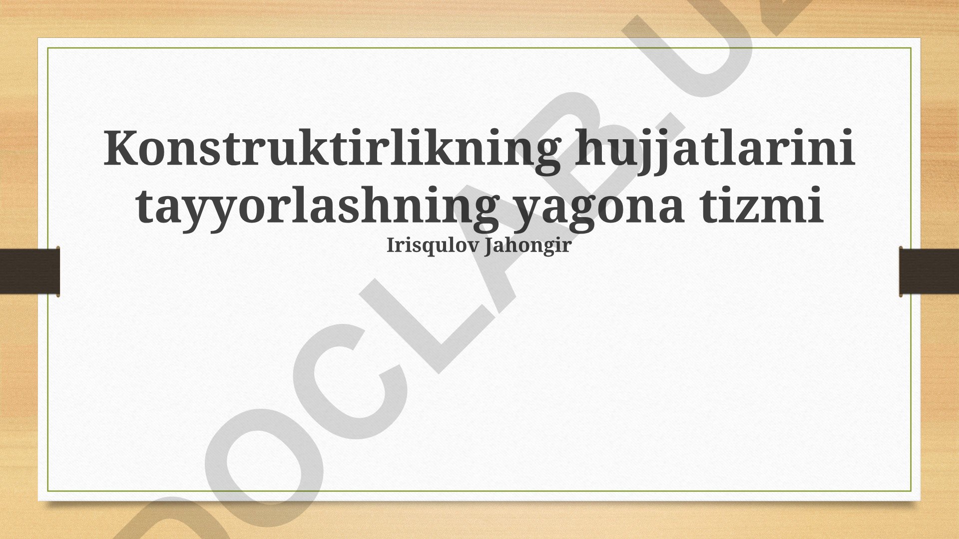 Loyiha hujjatlarini tayyorlashning yaxlit tizimi