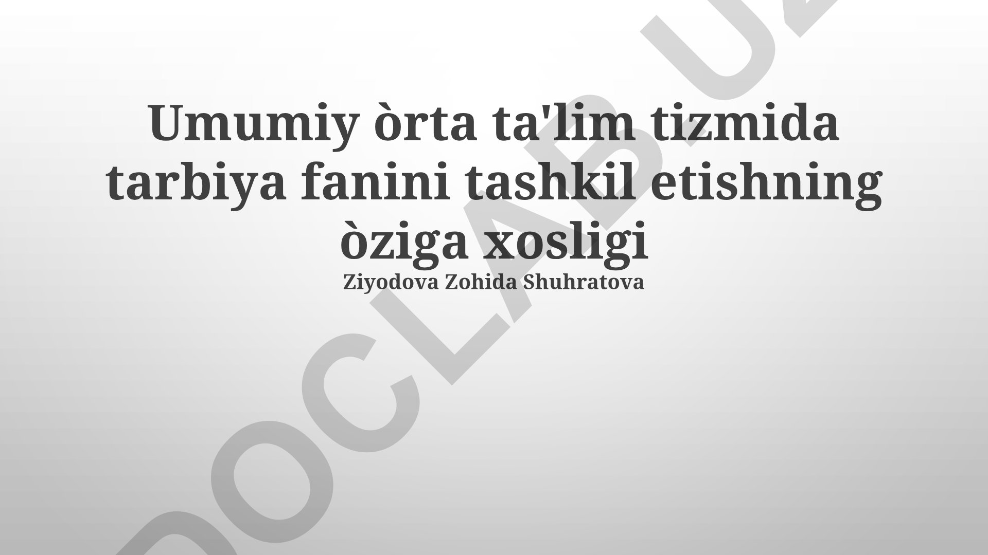Umumiy o'rta ta'lim tizimidagi tarbiya fanini tashkil etishning o'ziga xosligi
