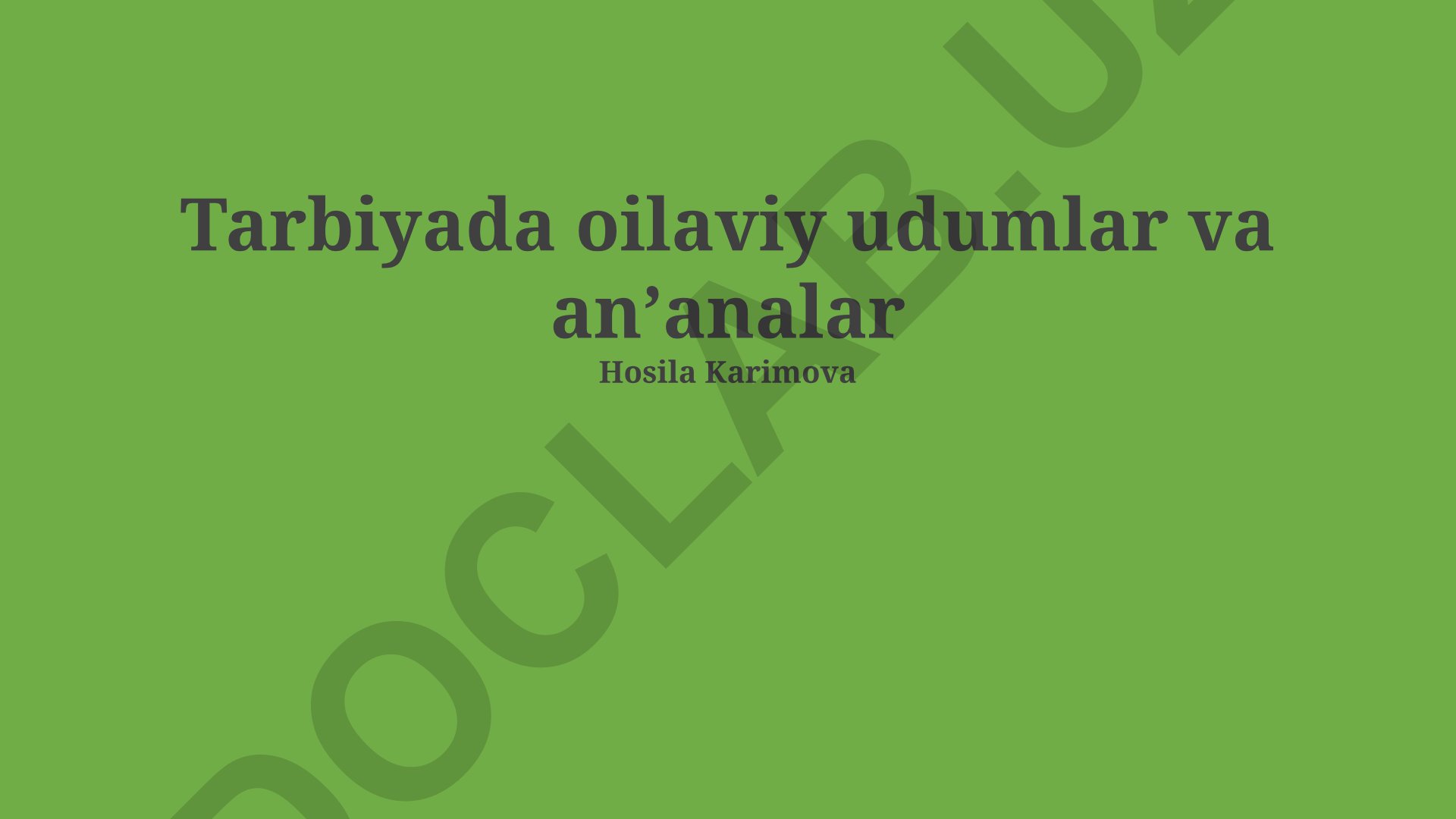 Tarbiyada oilaviy udumlar va anʼanalar