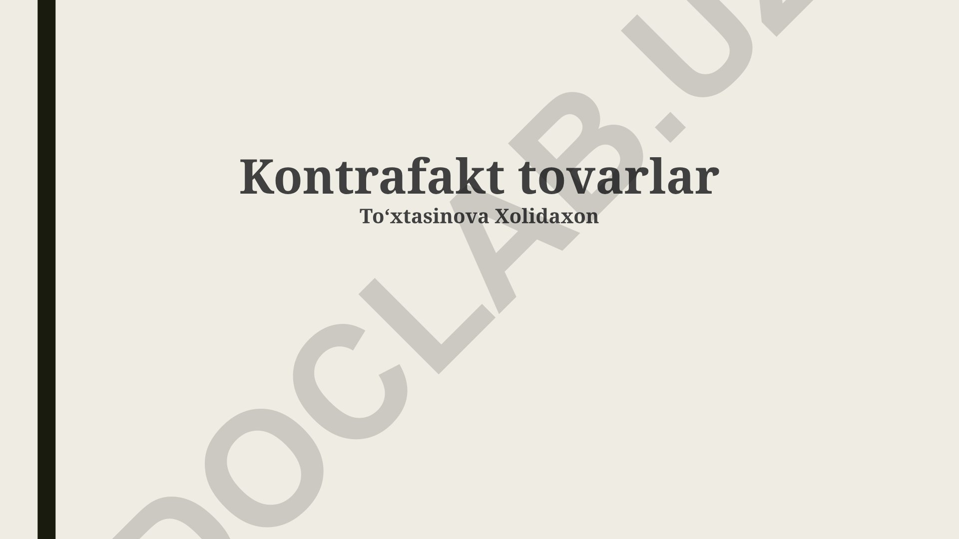 Soxtalashtirilgan tovarlar muammolari va ularga qarshi kurash usullari