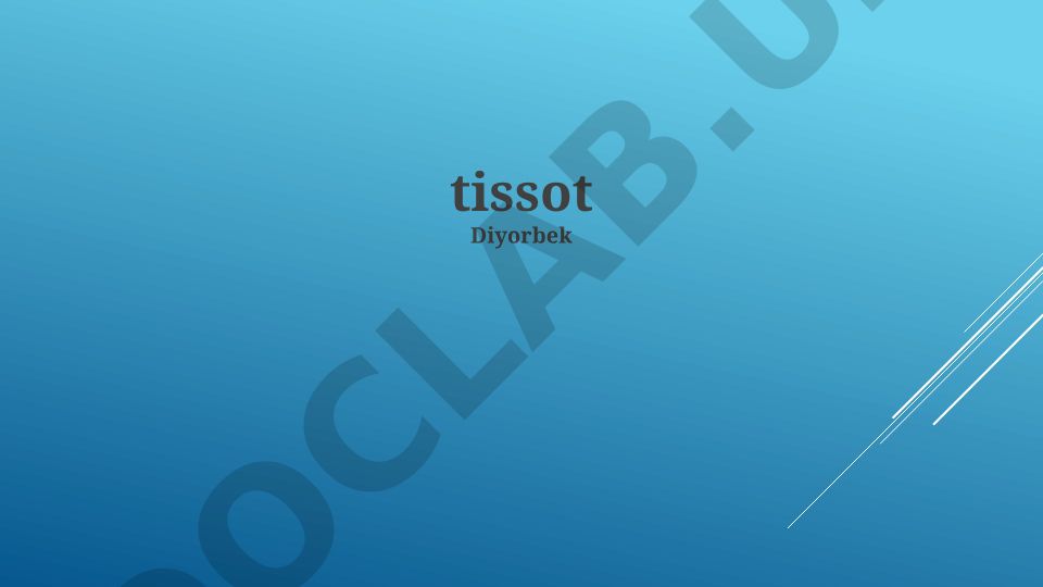 Tissotning zamonaviy kolleksiyalari, merosi va Shveysariya soat yasash san'ati
