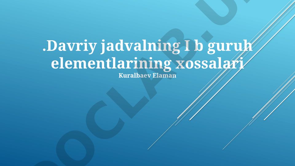 Davriy jadvalning I b guruh elementlarining xossalari
