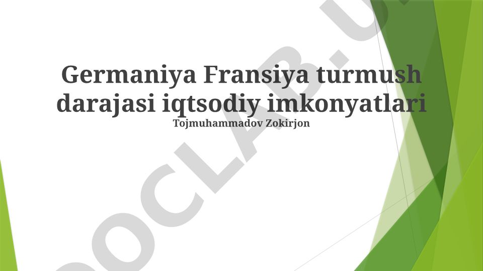Germaniya va Fransiyaning turmush darajasi va iqtisodiy imkoniyatlari