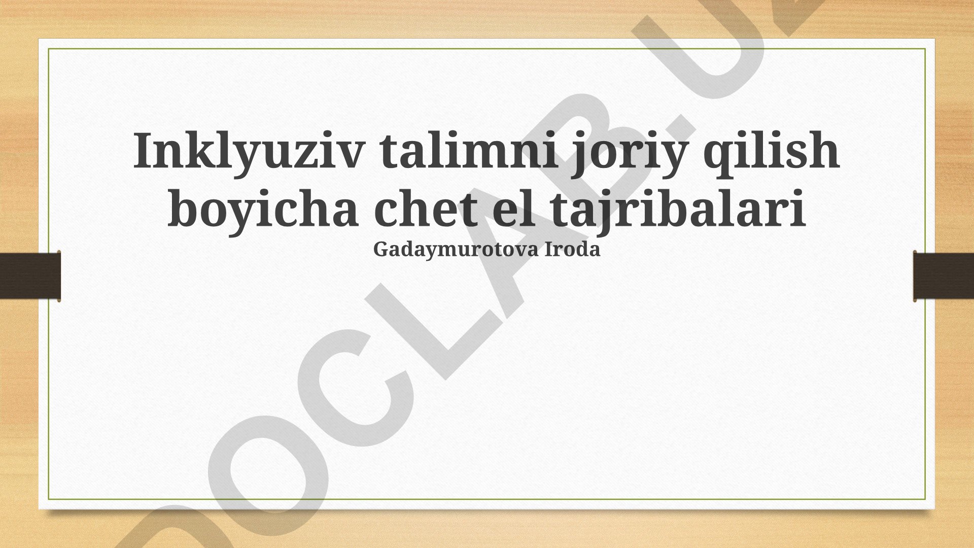 Inklyuziv ta'limni joriy qilish bo'yicha chet el tajribalari