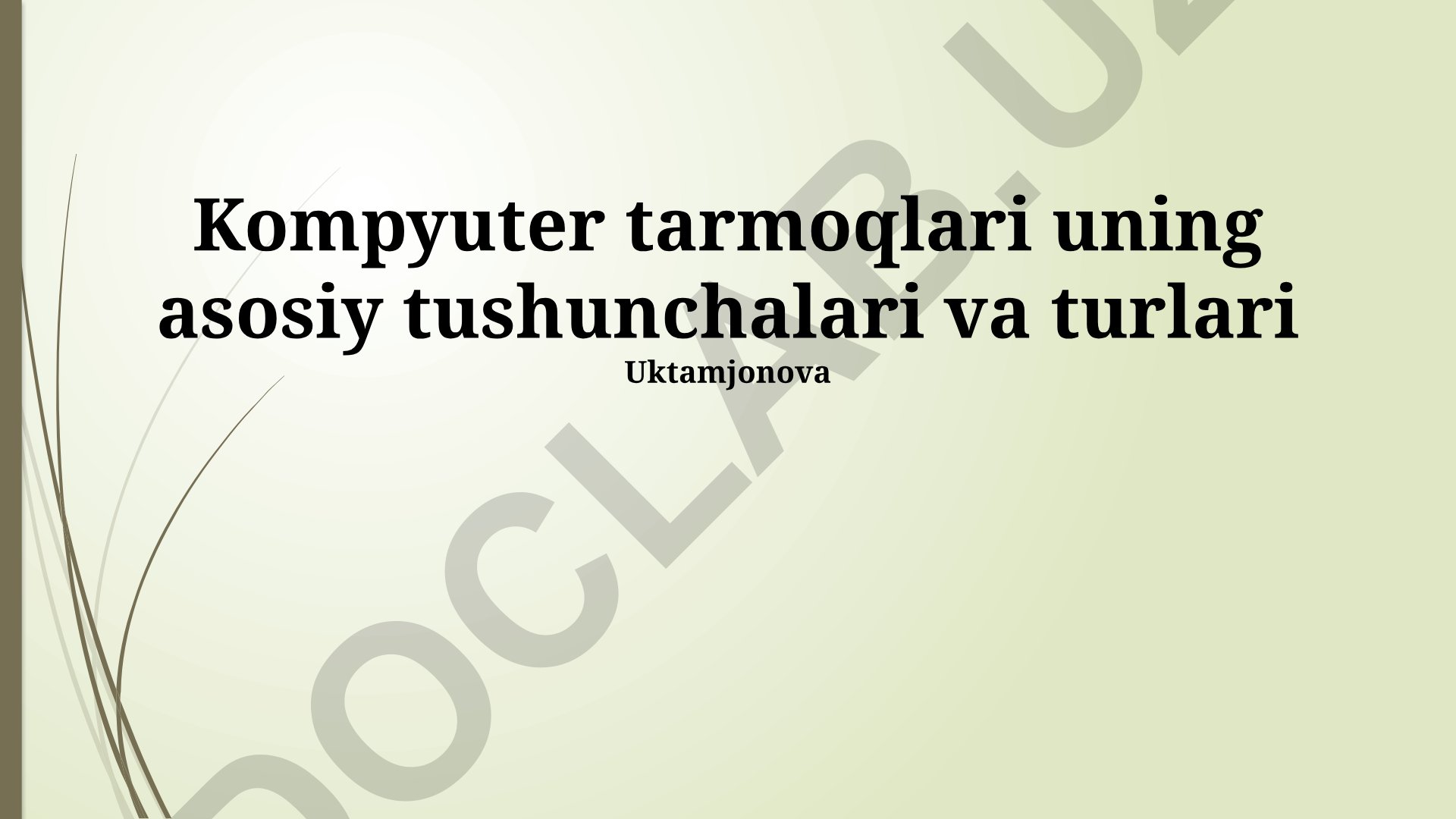 Kompyuter tarmoqlari: asosiy tushunchalar va turlari