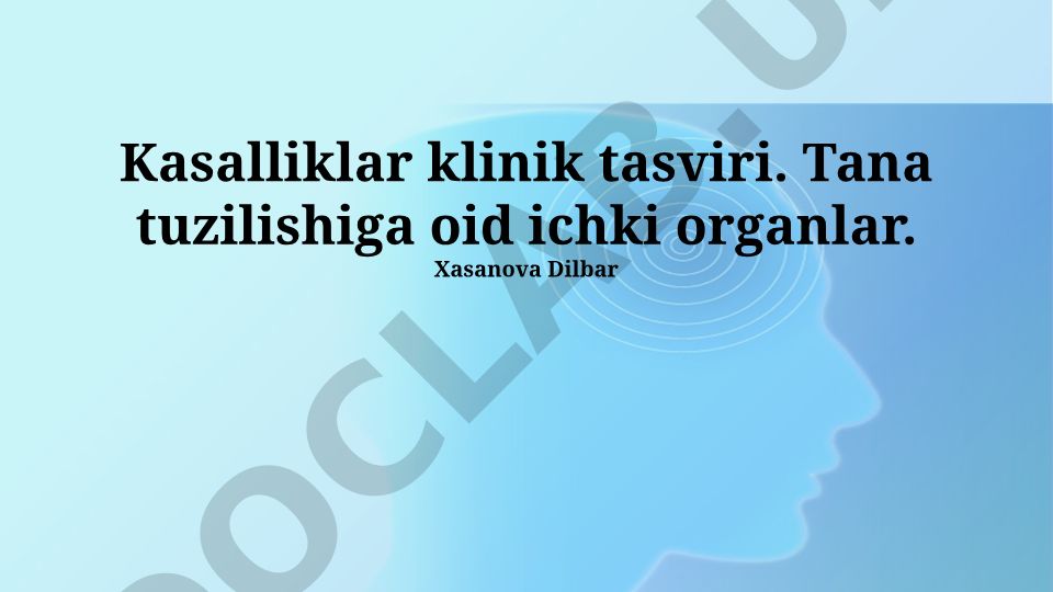 Kasalliklar klinik tasviri va ichki organlar tuzilishi