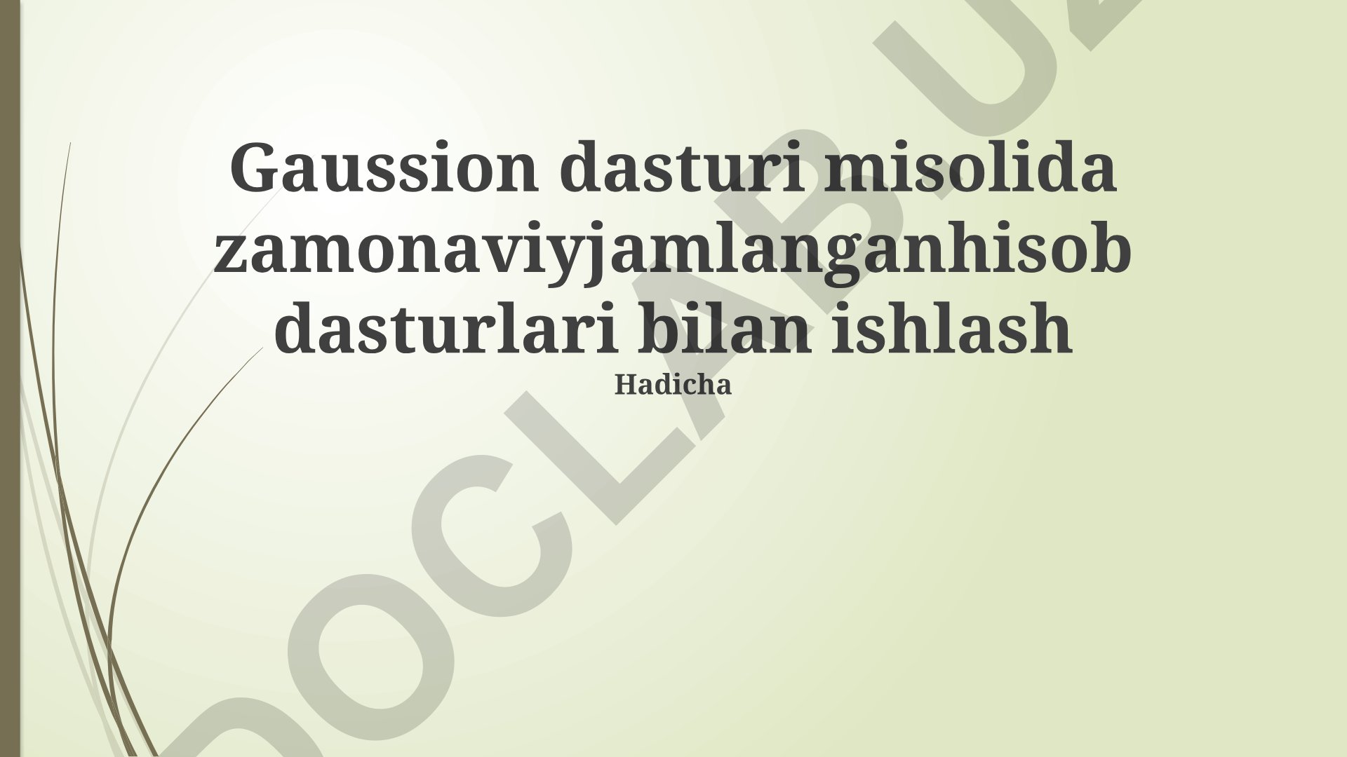 Gaussian dasturi misolida zamonaviy hisoblash dasturlari bilan ishlash