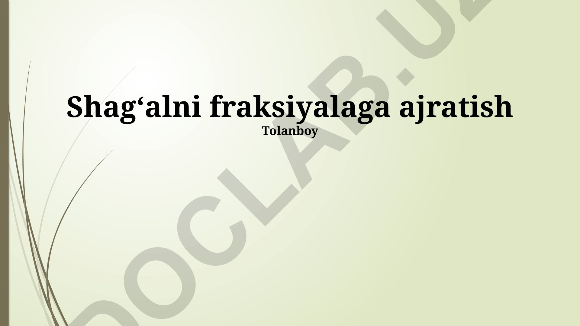 Shagʻalni fraksiyalarga ajratish usullari va jarayonlari