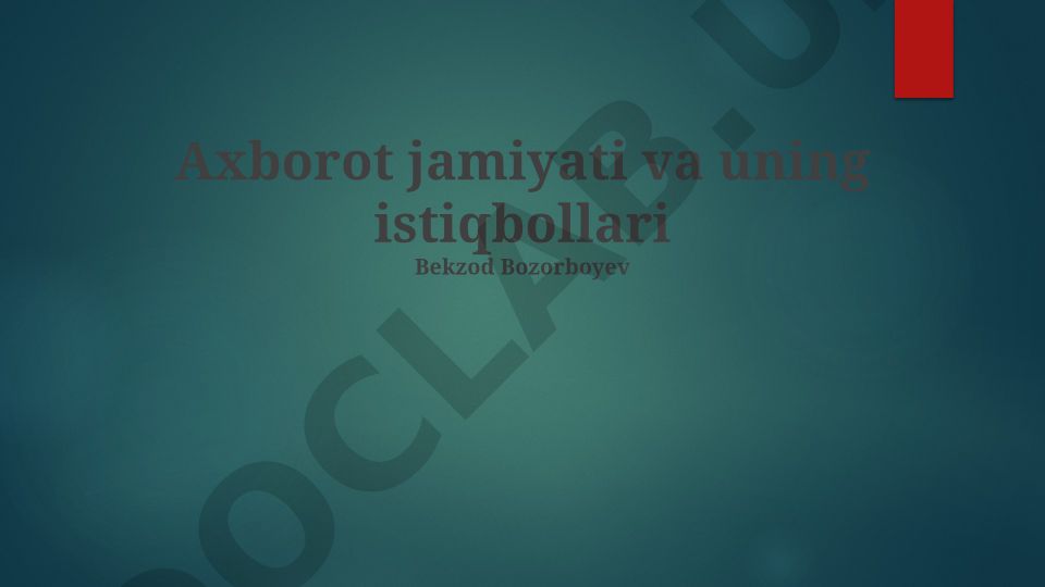 Axborot jamiyati va uning istiqbollari