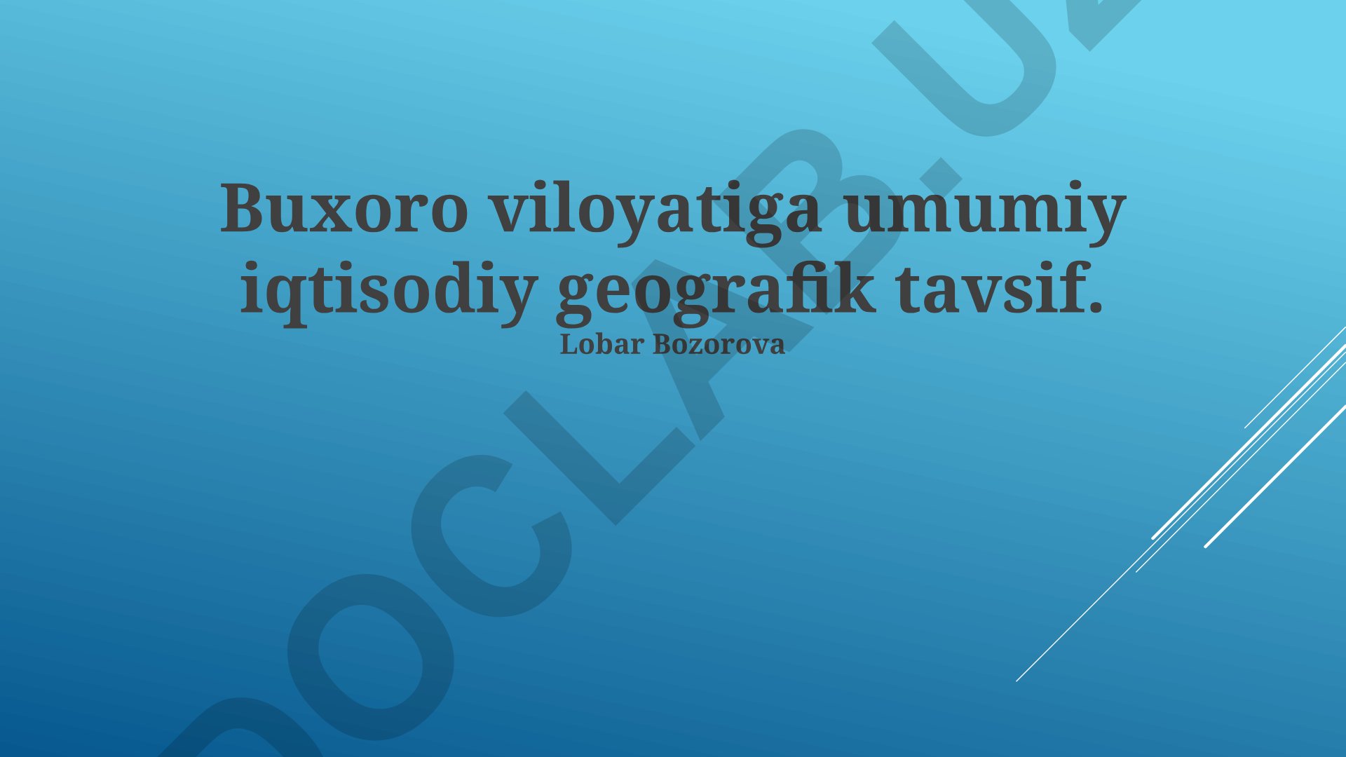 Buxoro viloyatining iqtisodiy geografik tavsifi
