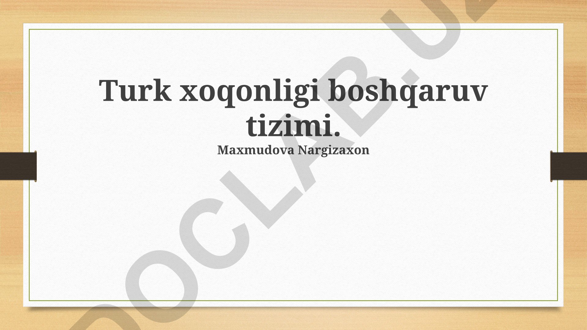 Turk xoqonligi boshqaruv tizimi va qulash sabablari