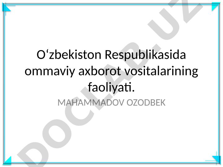 Oʻzbekiston Respublikasida ommaviy axborot vositalarining faoliyati
