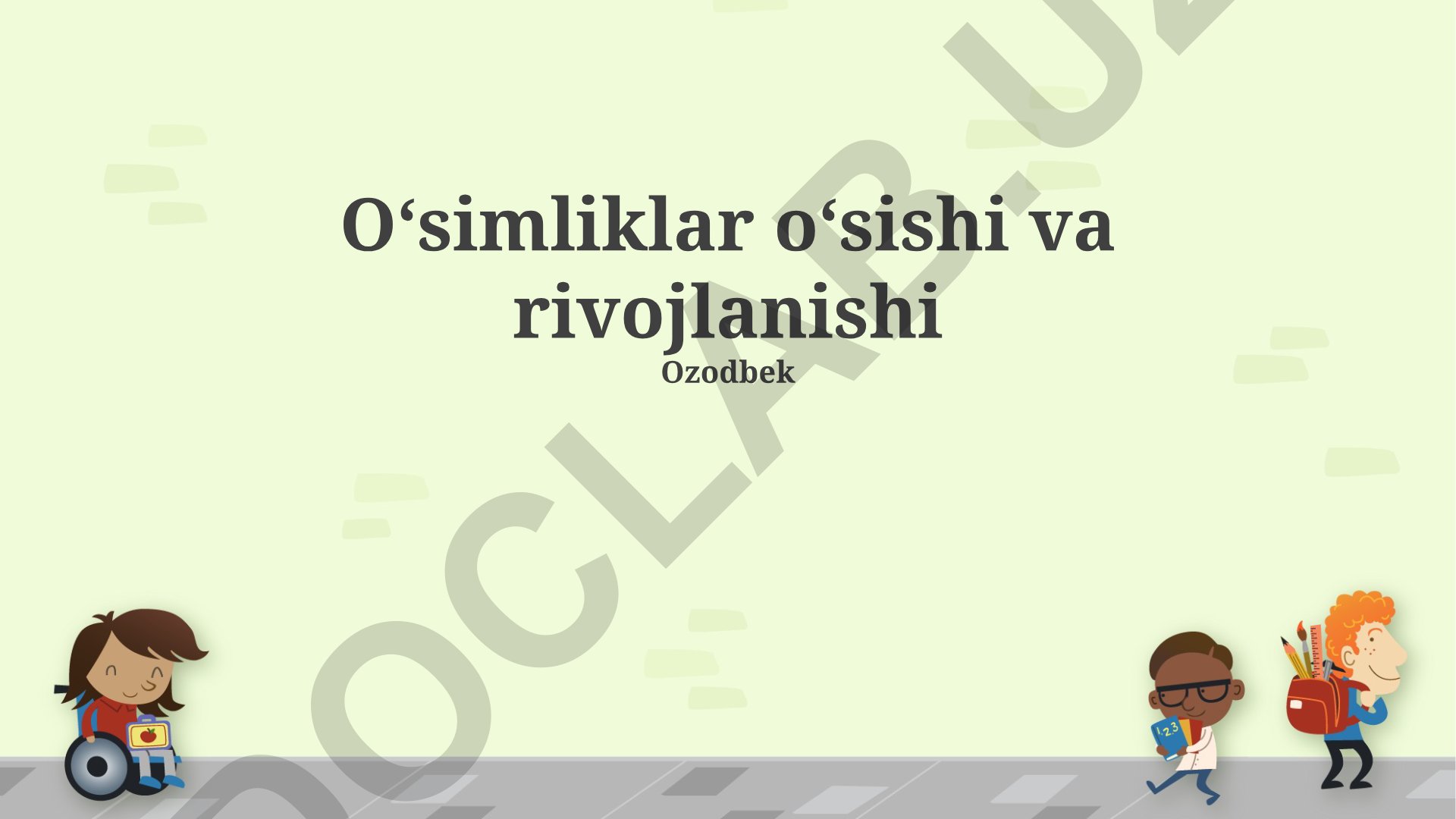 O'simliklarning o'sishi va rivojlanishi