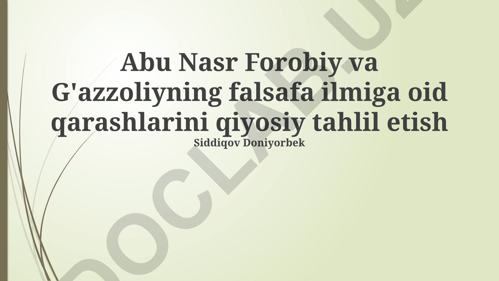 Abu Nasr Forobiy va G'azzoliyning falsafa ilmiga oid qarashlarini qiyosiy tahlil etish