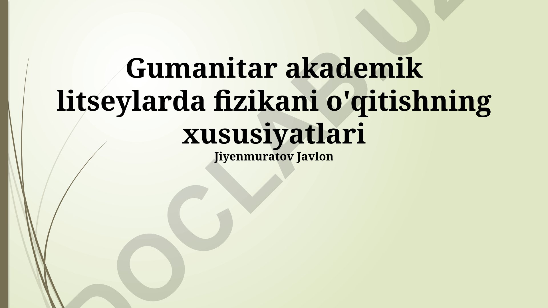 Gumanitar akademik litseylarda fizikani o'qitishning xususiyatlari