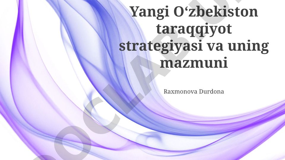 Yangi O'zbekiston taraqqiyot strategiyasi: maqsad, vazifalar va yo'nalishlar