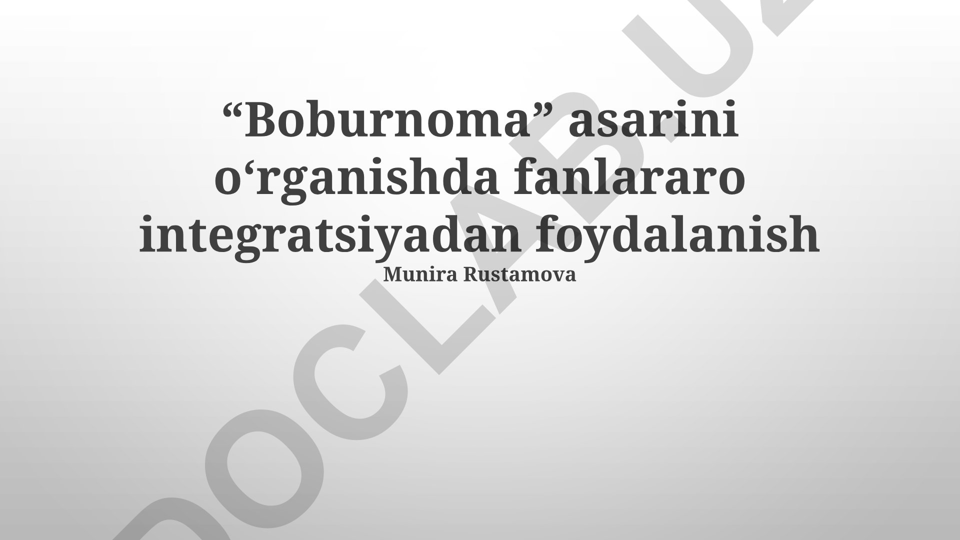 Boburnoma asarini fanlararo integratsiyada o'rganish