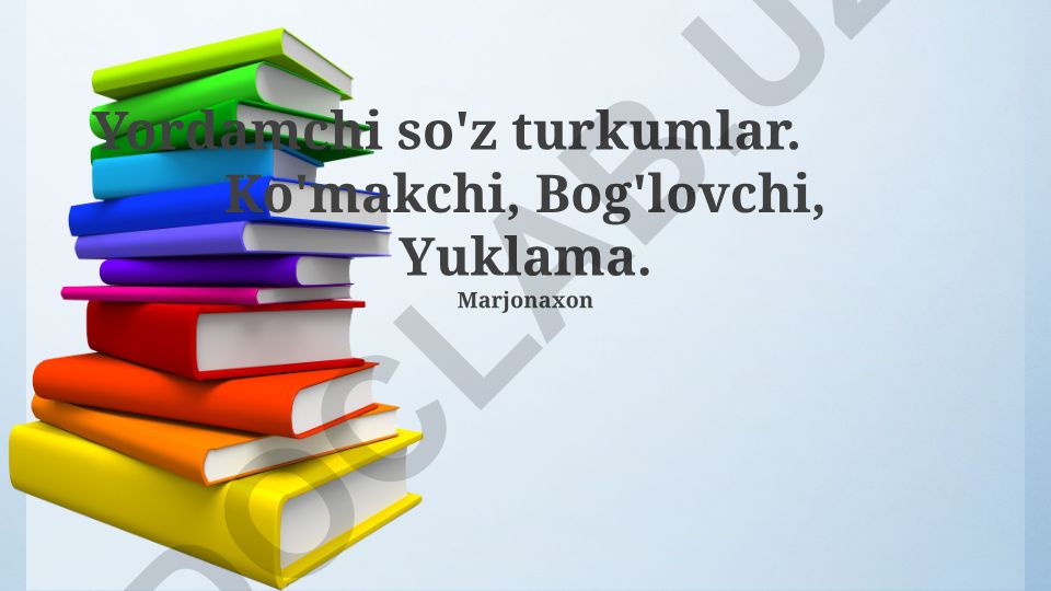 O'zbek tilida yordamchi so'z turkumlari: fe'llar, zarrachalar, bog'lovchilar