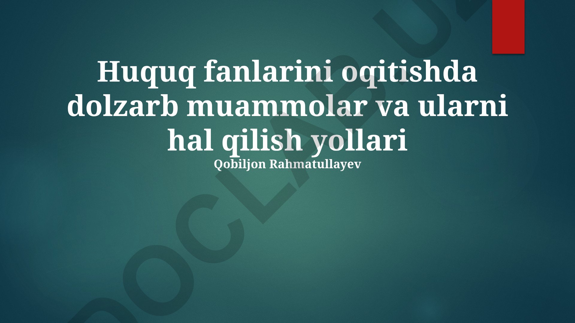 Huquq fanlarini o'qitishdagi muammolar va ularni hal qilish yo'llari