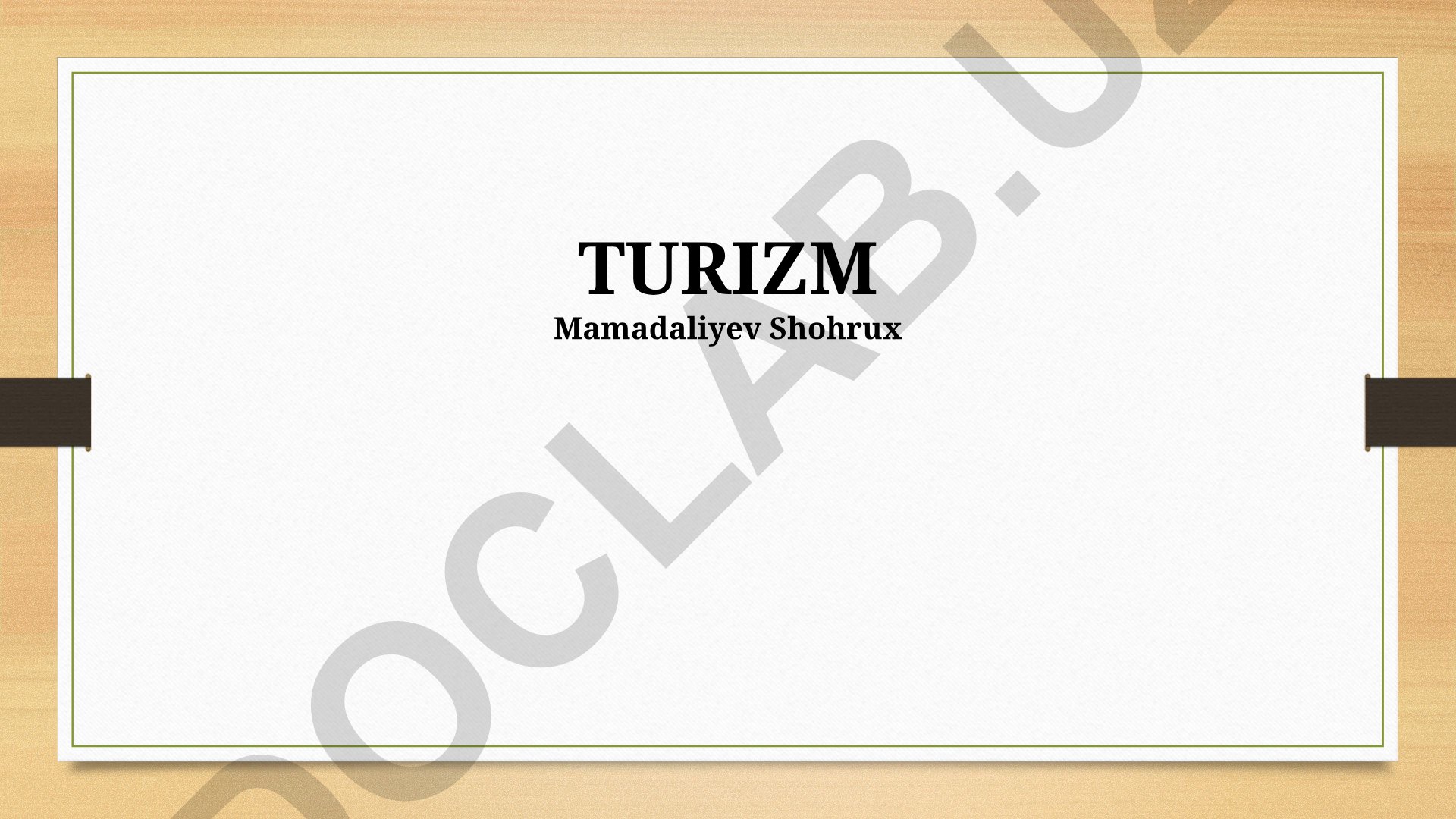 Turizm turlari, iqtisodiy ahamiyati va rivojlanish istiqbollari