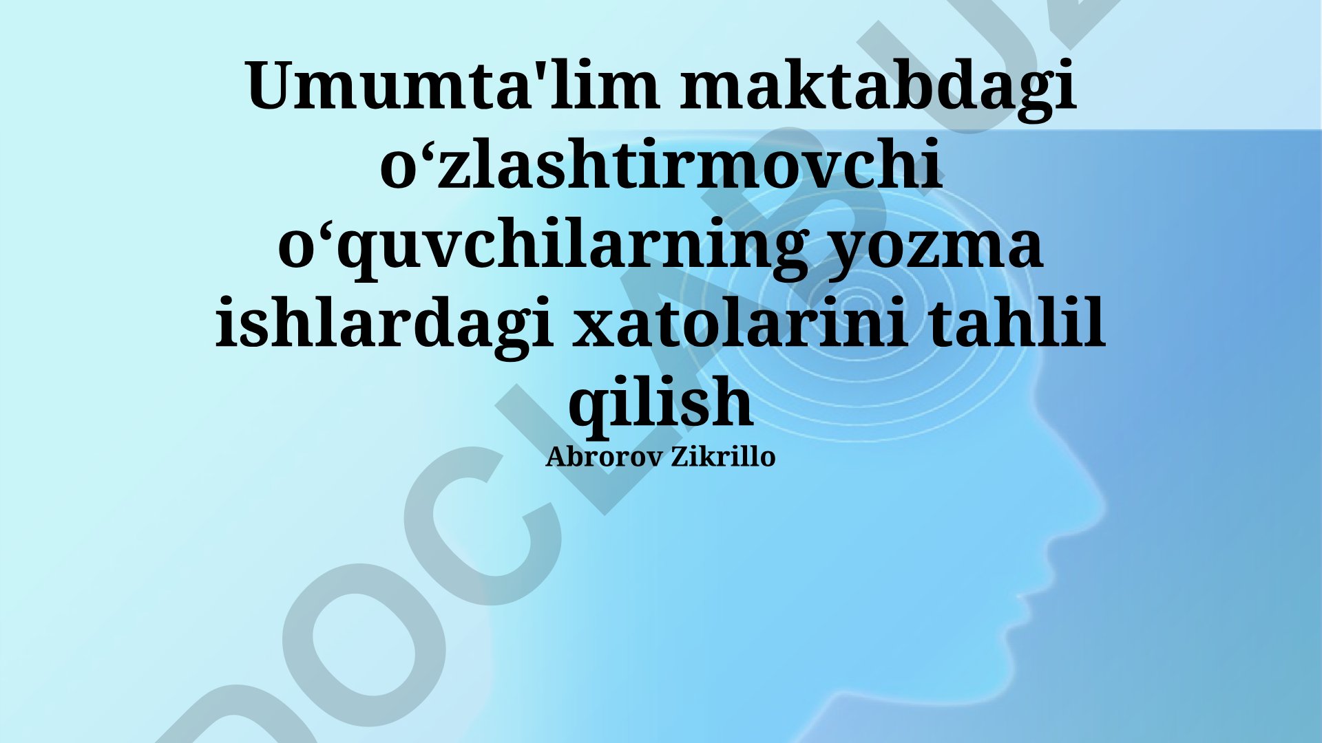 Umumta'lim maktabdagi oʻzlashtirmovchi oʻquvchilarning yozma ishlardagi xatolarini tahlil qilish