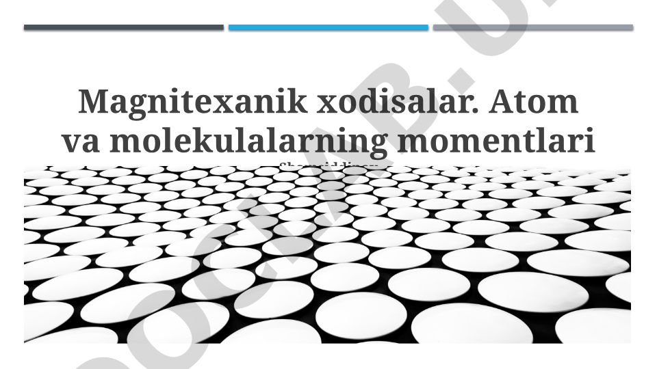 Magnitexanik xodisalar va atom-molekulalarning magnit momentlari