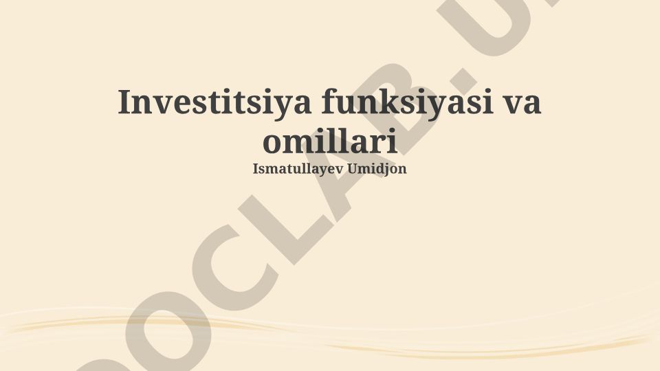Investitsiya funksiyasi va unga ta'sir etuvchi omillar