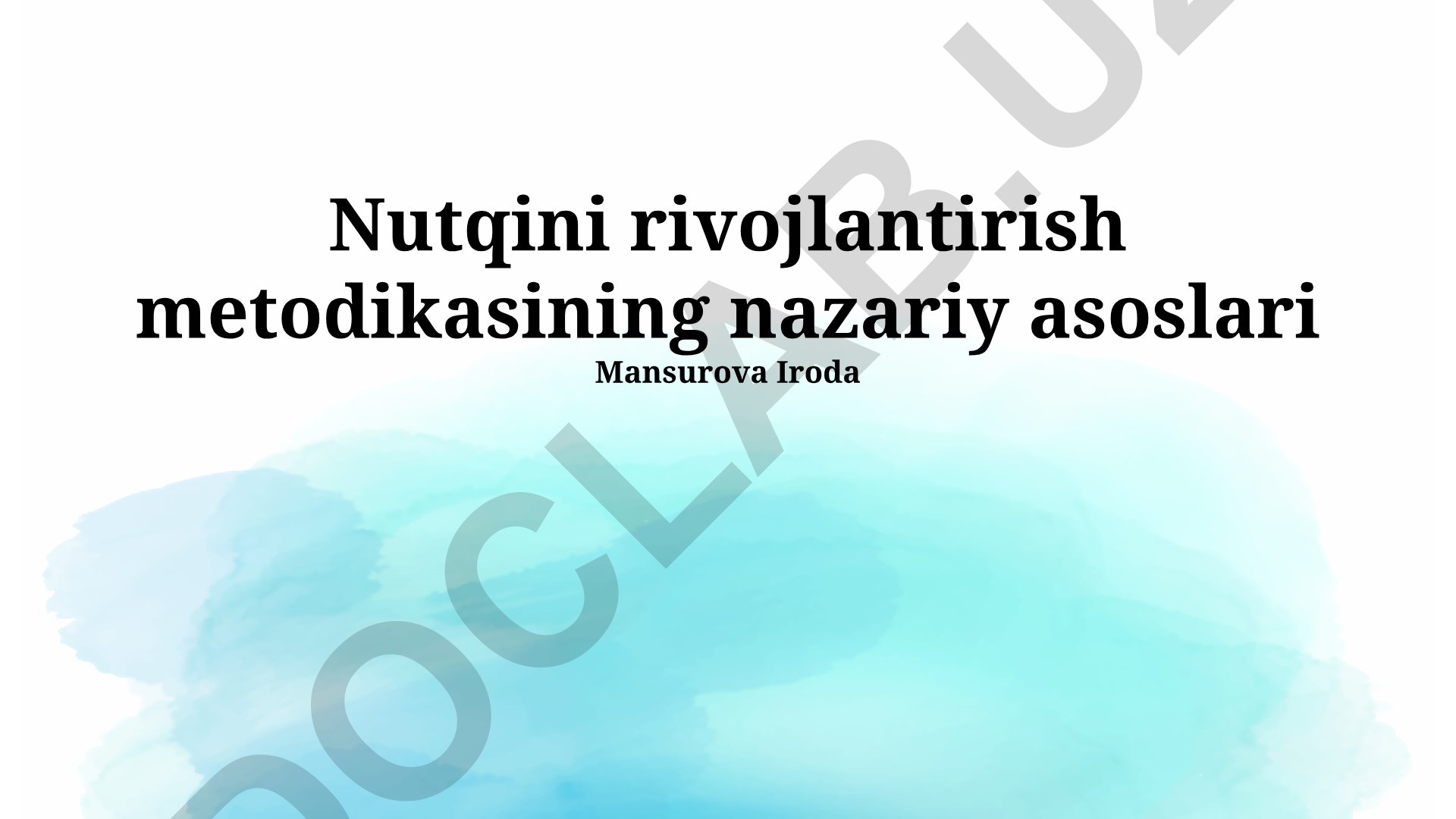Nutqni rivojlantirish metodikasining nazariy asoslari