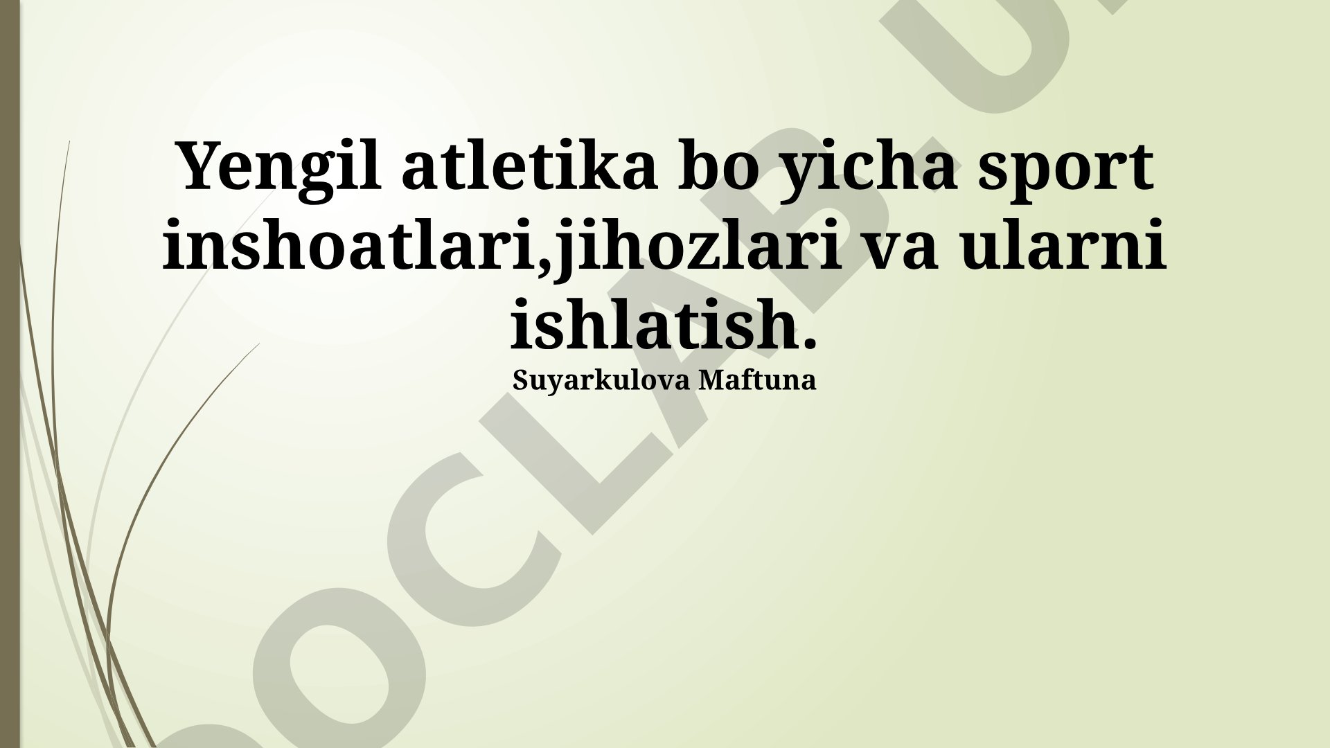 Yengil atletika sport inshootlari, jihozlari va ulardan foydalanish