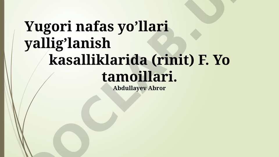 Yugori nafas yo’llari yallig’lanish kasalliklarida (rinit) F. Yo tamoillari
