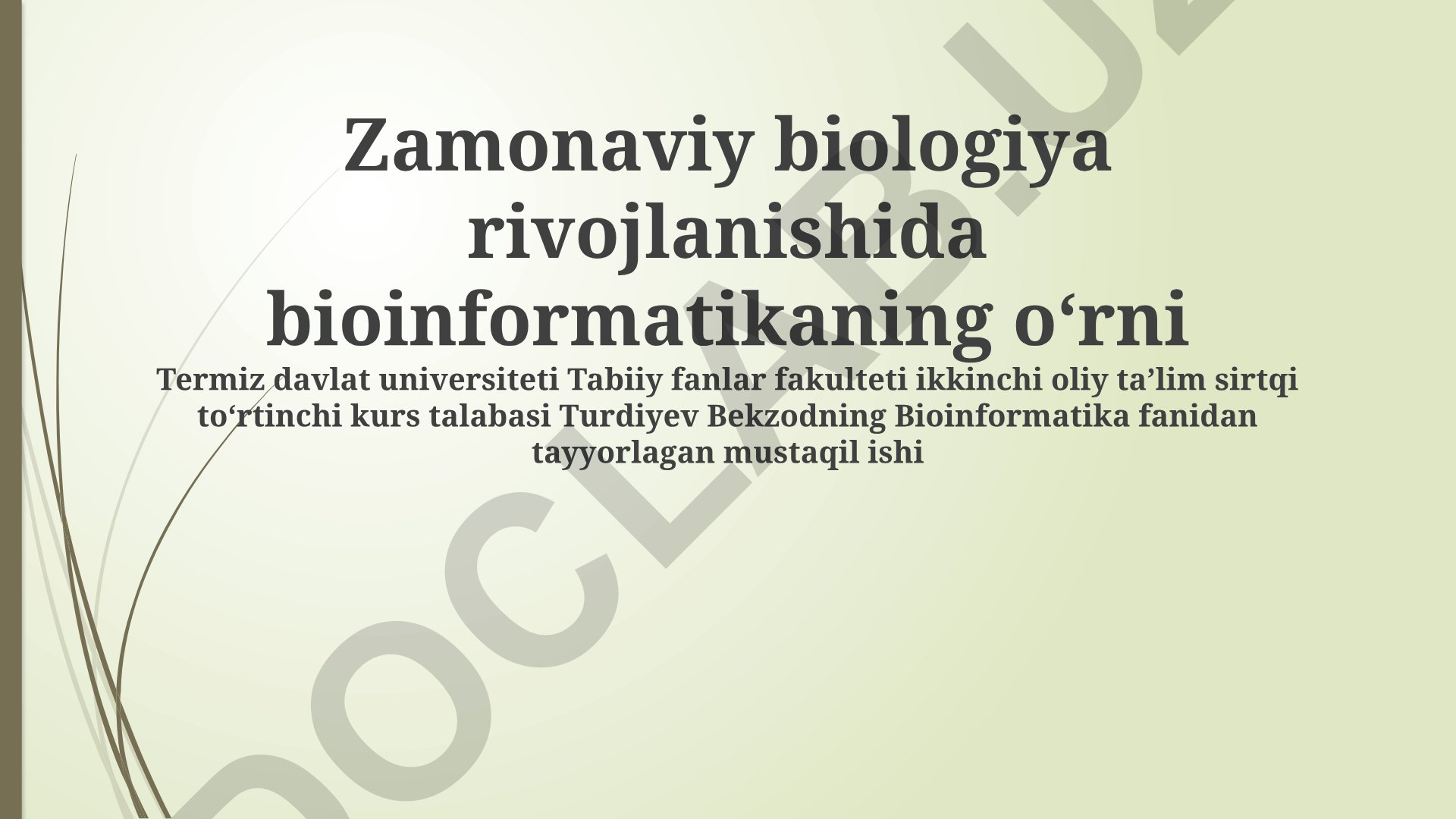 Bioinformatikaning zamonaviy biologiya rivojlanishidagi o'rni