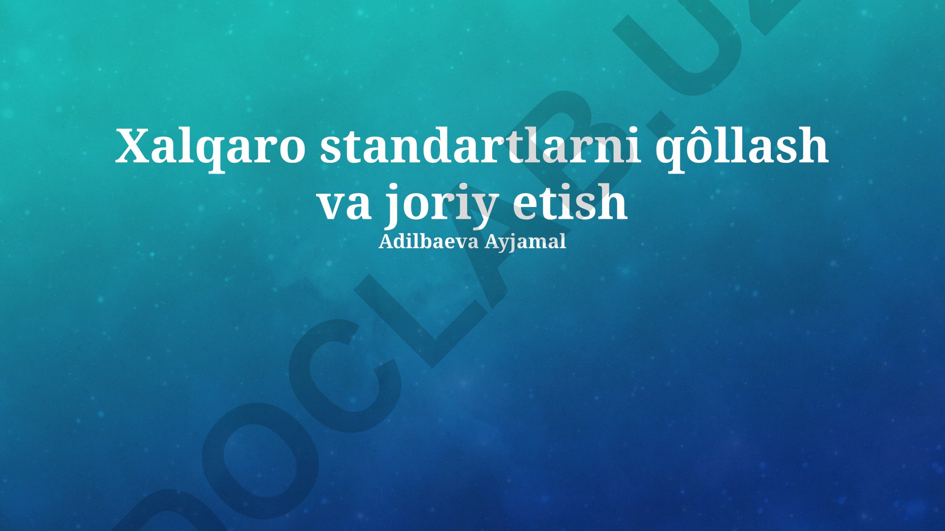Xalqaro standartlarni qo'llash va joriy etish