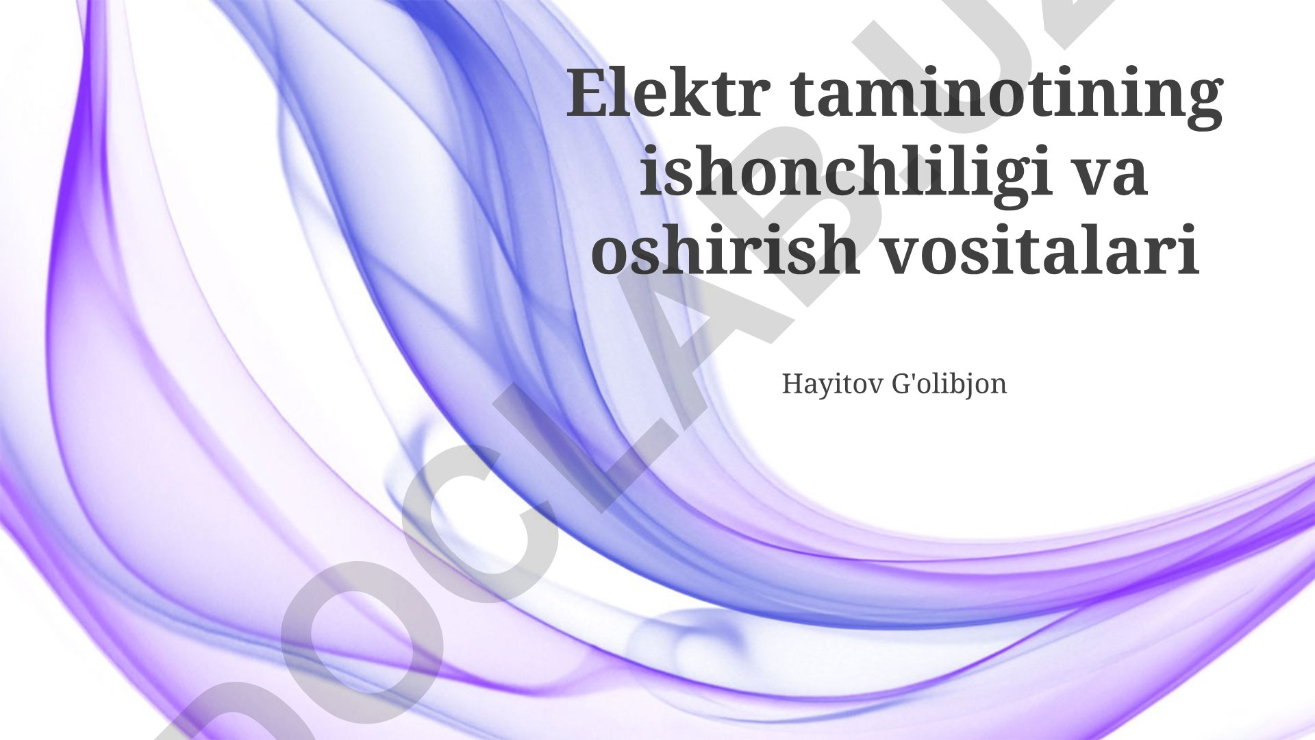 Elektr taminotining ishonchliligi va oshirish vositalari