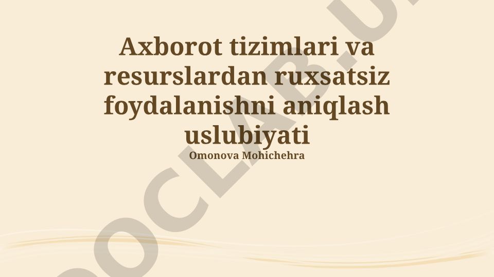 Axborot tizimlari va resurslardan ruxsatsiz foydalanishni aniqlash uslubiyati
