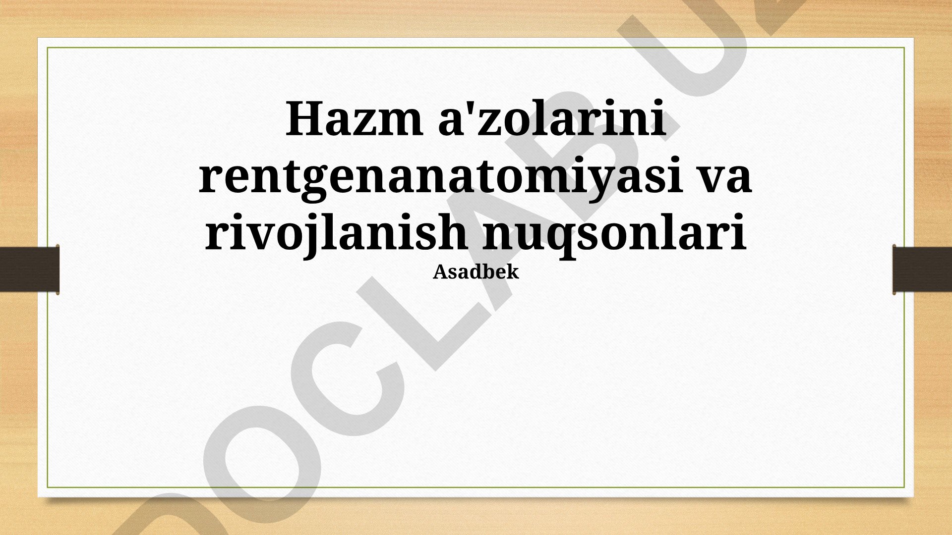 Hazm a'zolarining rentgen anatomiyasi va rivojlanish nuqsonlari