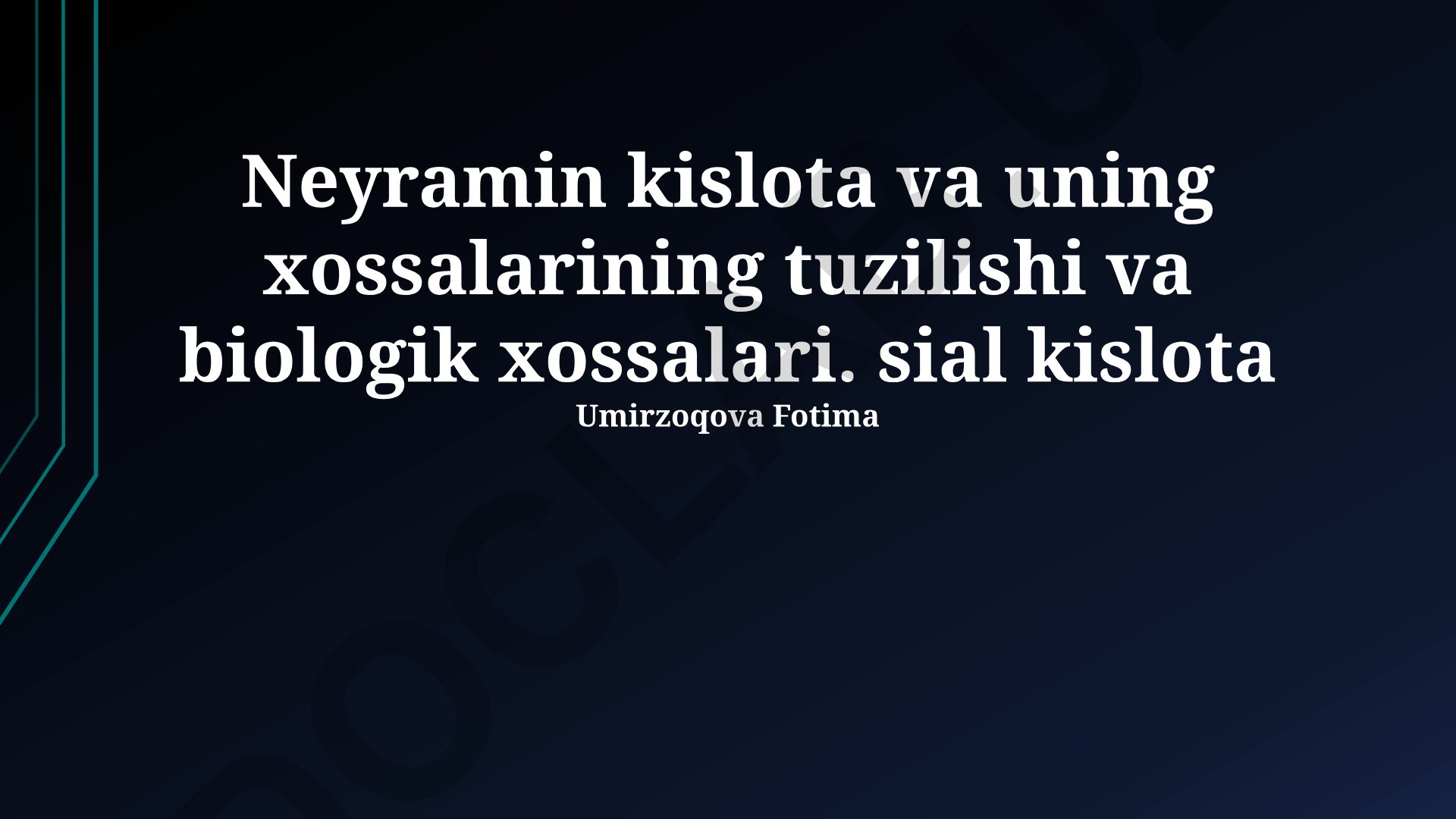 Neyramin kislota va sialik kislotaning tuzilishi va biologik xossalari
