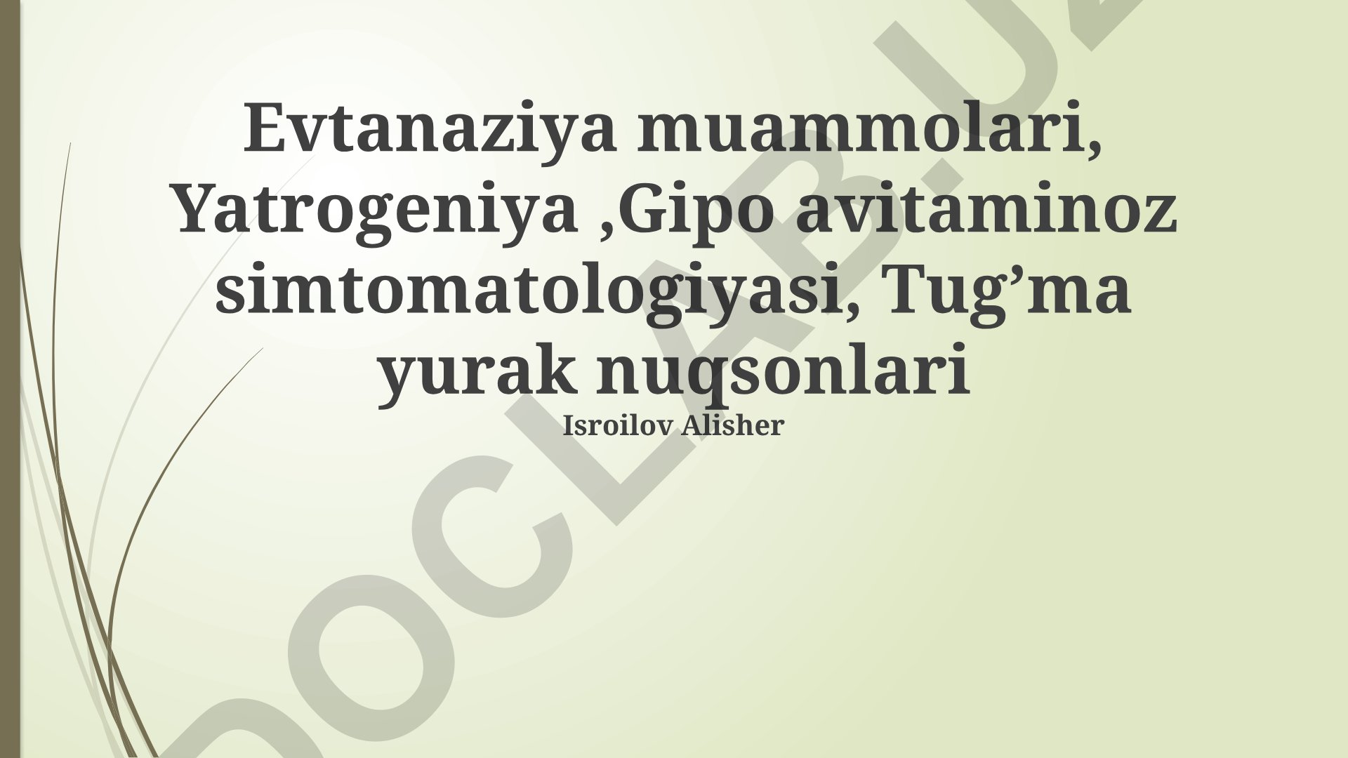 Evtanaziya, yatrogeniya va gipovitaminoz simptomatologiyasi