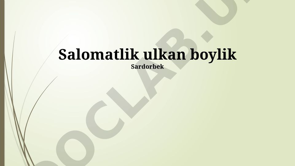 Salomatlikni saqlash yo'llari va ahamiyati