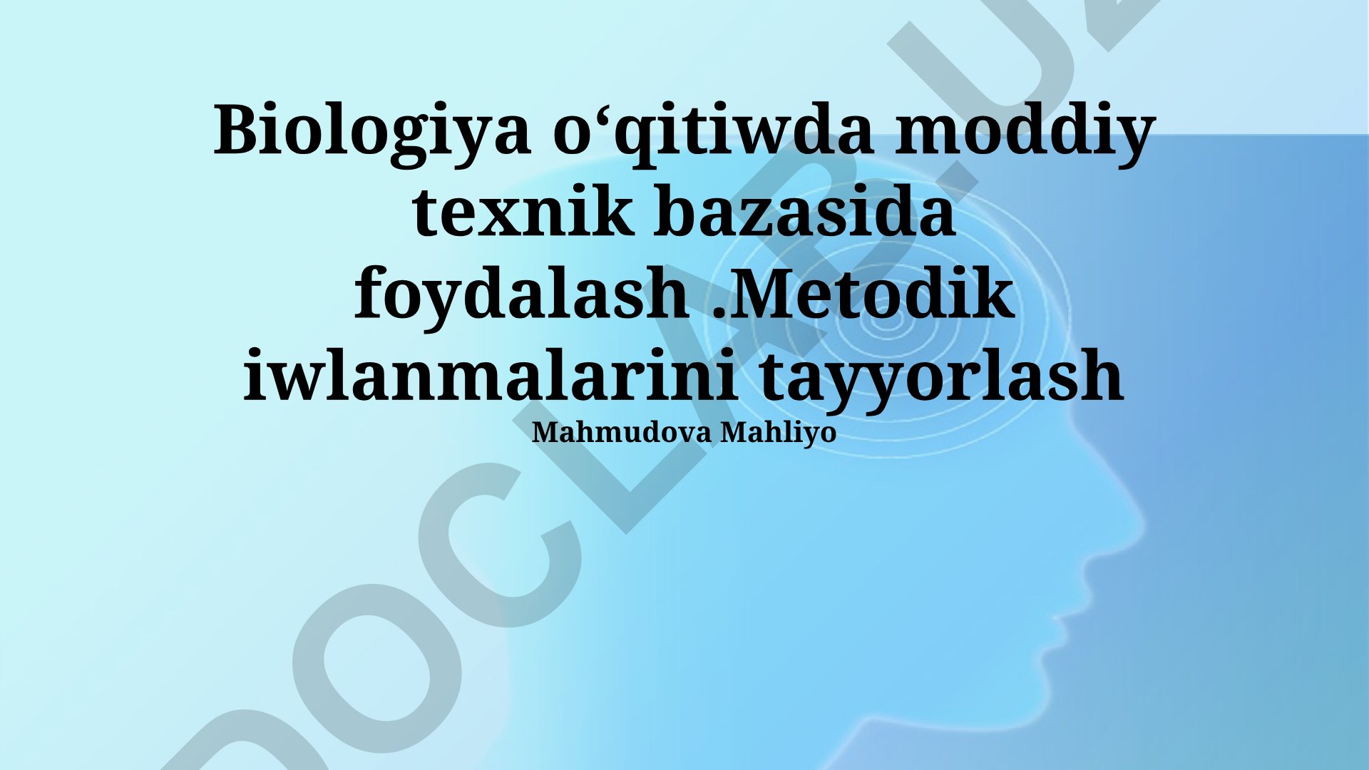 Biologiya oʻqitishda moddiy texnik bazasidan foydalanish metodikasi
