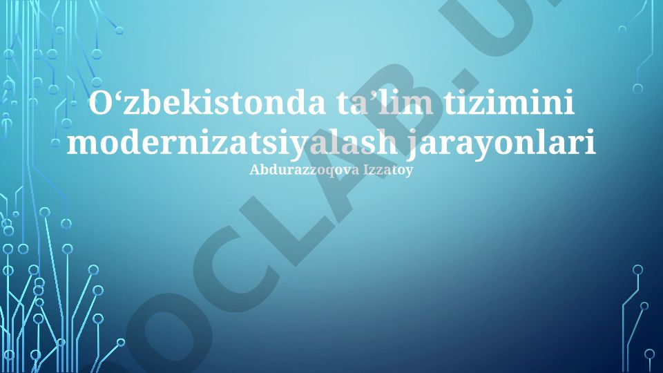 Oʻzbekistonda taʼlim tizimini modernizatsiyalash jarayonlari