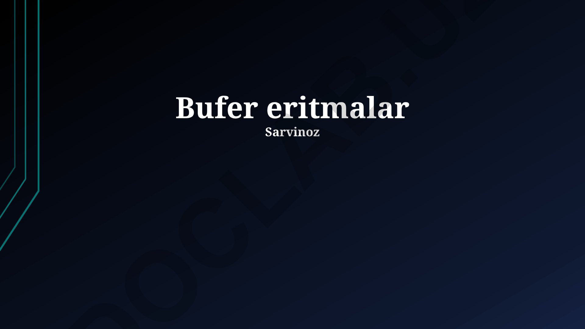 Bufer eritmalar: tayyorlanishi, xossalari va qo'llanilishi