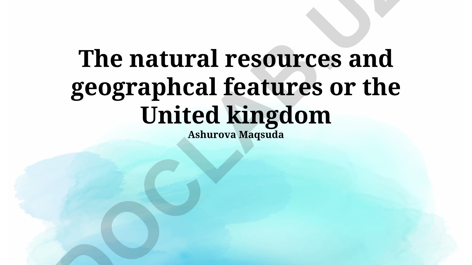 The natural resources and geographical features of the United Kingdom