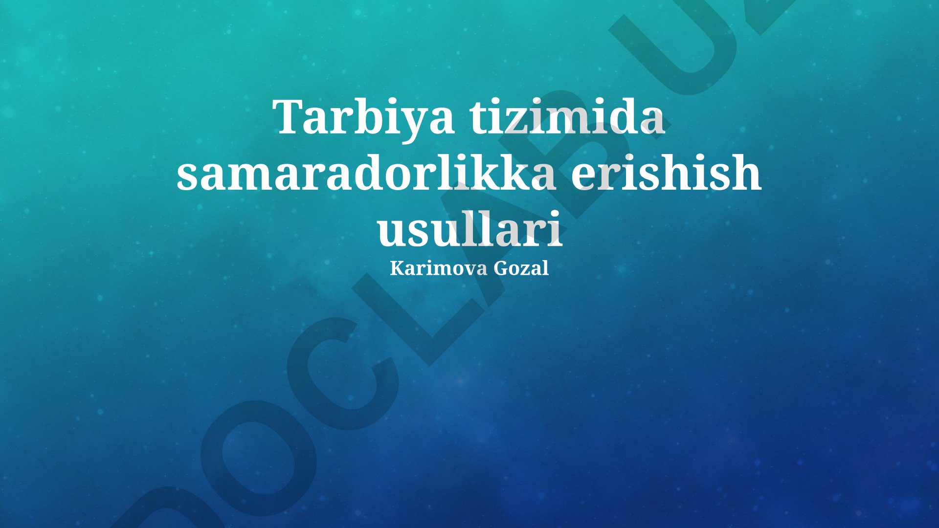 Tarbiya tizimida samaradorlikka erishish usullari
