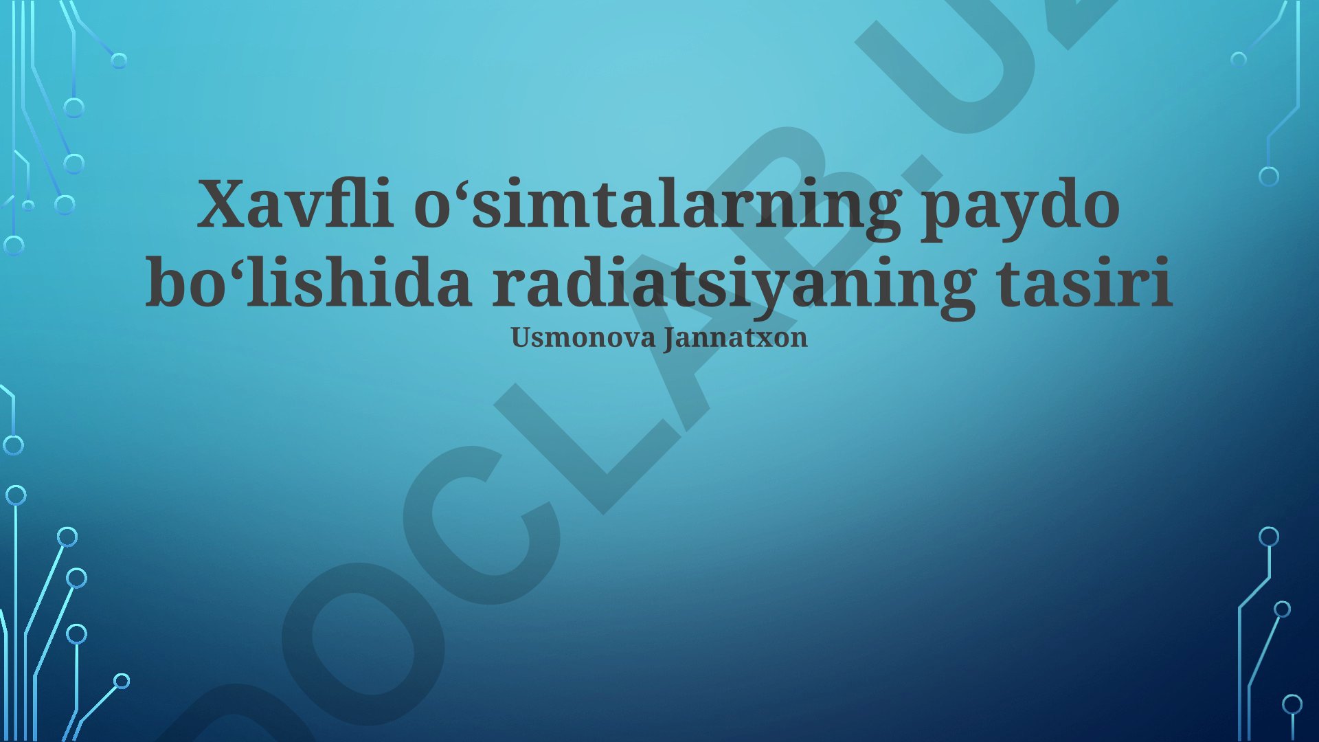 Xavfli oʻsimtalarning paydo boʻlishida radiatsiyaning tasiri