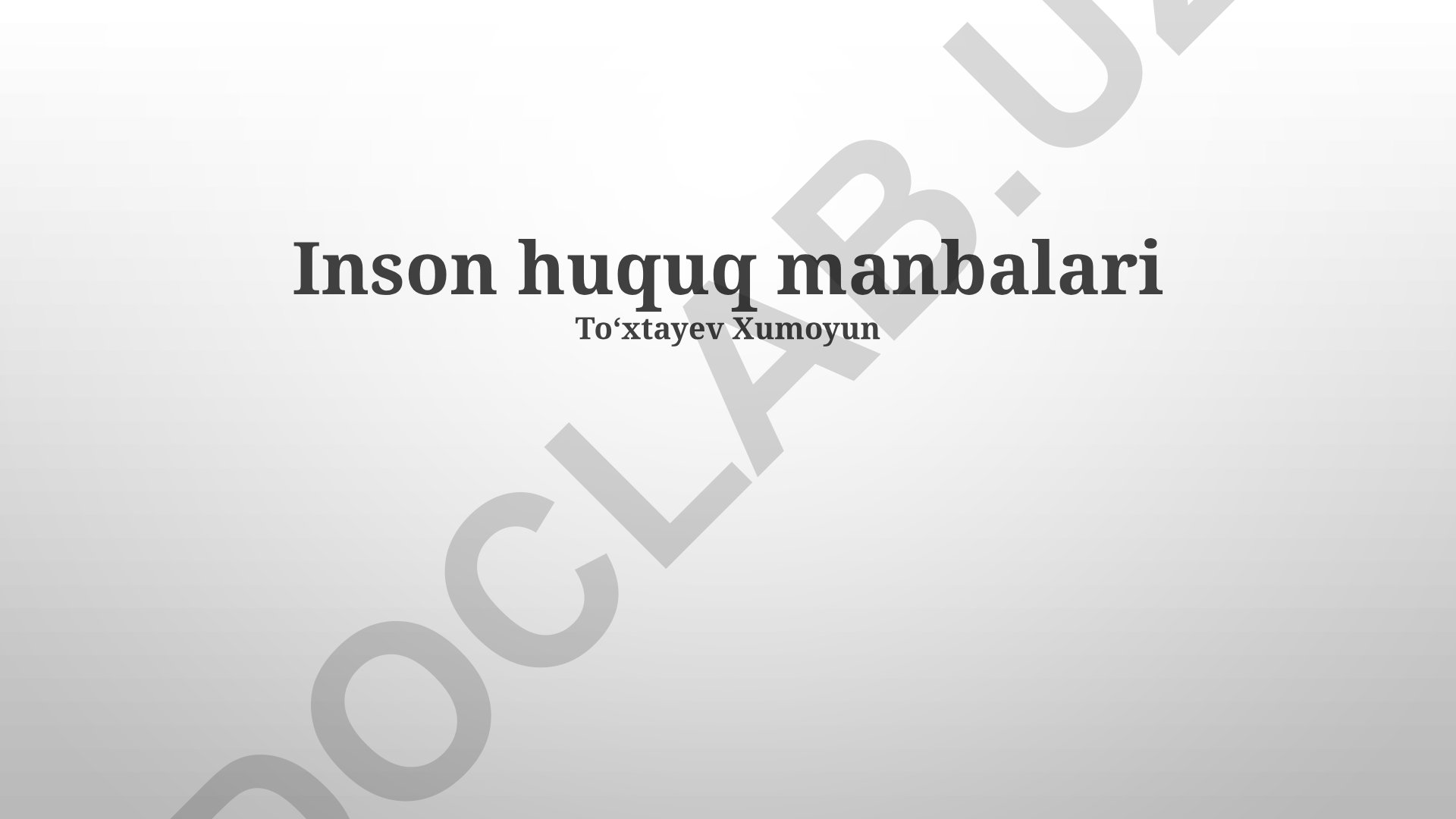 Inson huquqlari manbalari va ularning rivojlanishi