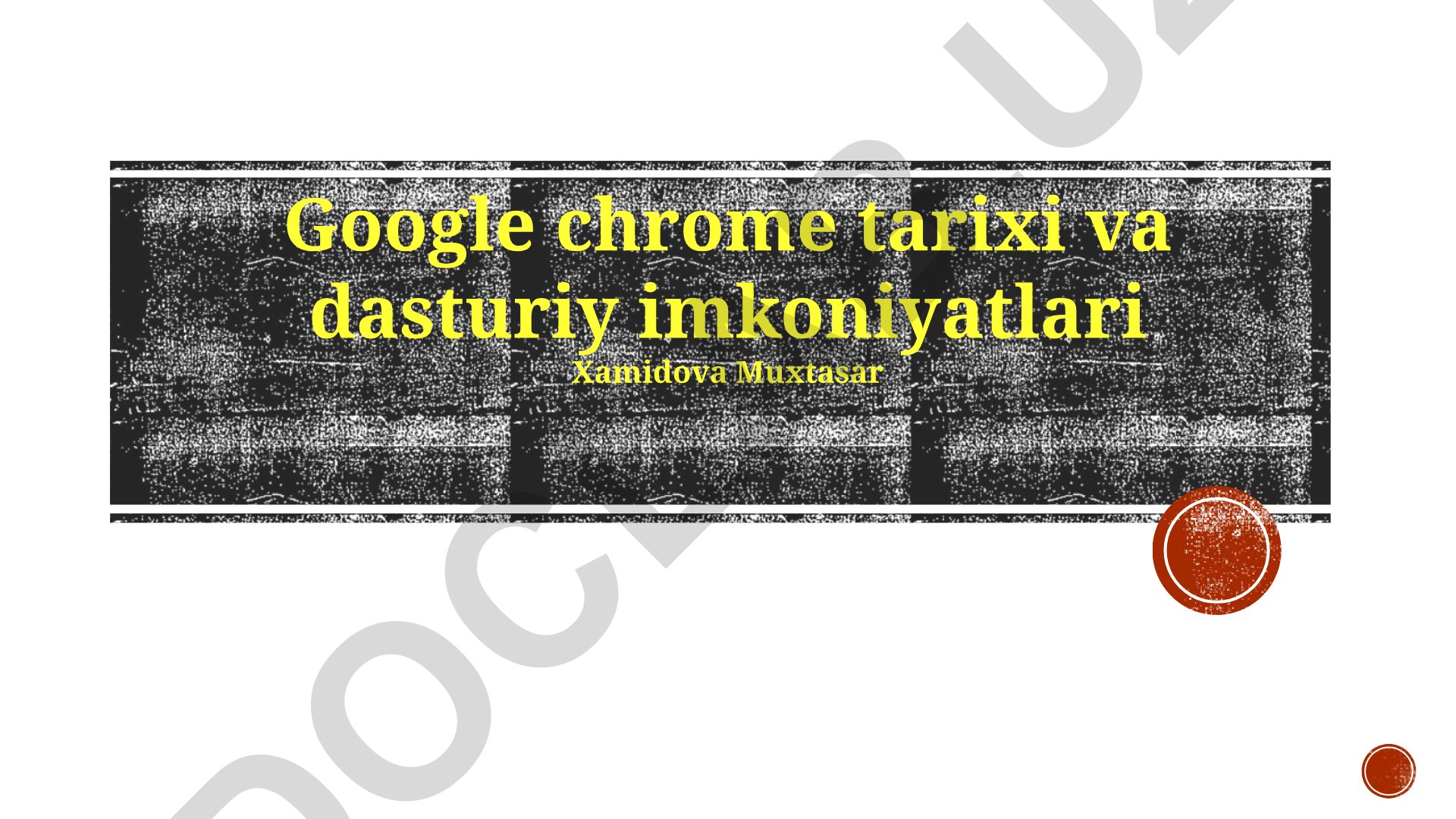 Google Chrome tarixi va dasturiy imkoniyatlari