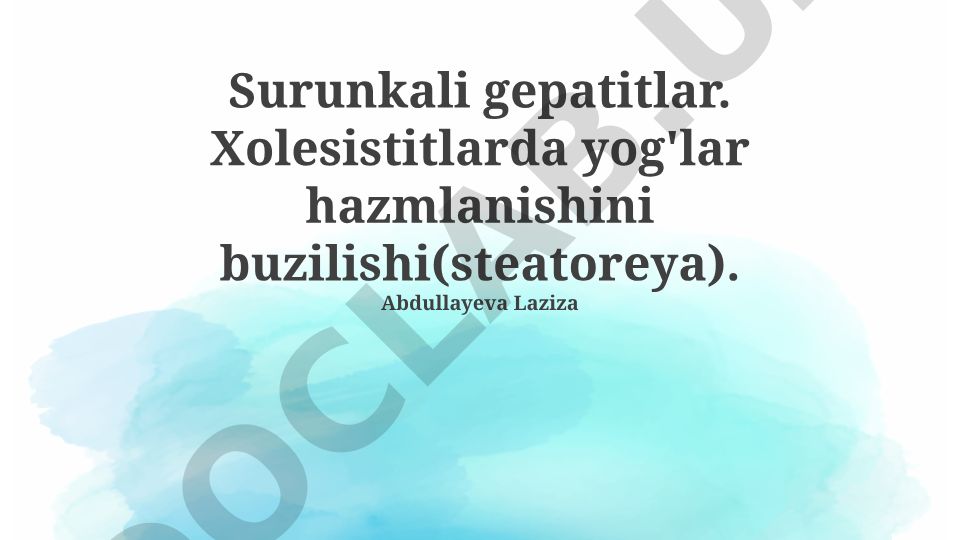 Surunkali gepatit va xoletsistitda yog' malabsorbtsiyasi (steatoreya)