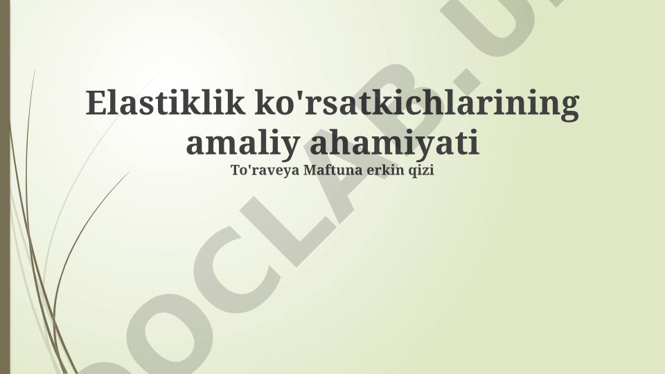 Elastiklik ko'rsatkichlarining amaliy ahamiyati